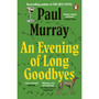 An Evening of Long Goodbyes - ISBN 9780241955895