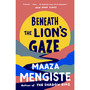 Beneath the Lion's Gaze - ISBN 9780099539926