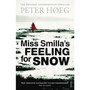 Miss Smilla's Feeling For Snow - ISBN 9781860461675