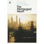 The Mortgaged Heart - ISBN 9780140081954