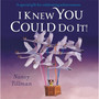 I Knew You Could Do It! - ISBN 9781035002771