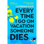 Every Time I Go on Vacation, Someone Dies - ISBN 9781035032082