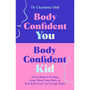 Body Confident You, Body Confident Kid - ISBN 9781035048984