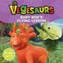 Vegesaurs: Baby Bok's Flying Lesson - ISBN 9781035014163