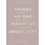 Things No One Taught Us About Love - ISBN 9781035044412