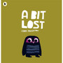 A Bit Lost - ISBN 9781406333831