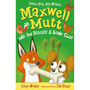Maxwell Mutt and the Biscuit & Bone Club - ISBN 9781406357554