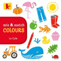 Mix and Match: Colours - ISBN 9781406356298