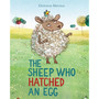 The Sheep Who Hatched an Egg - ISBN 9781509822300