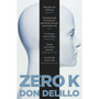 Zero K - ISBN 9781509822843