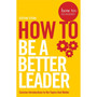 How to: Be a Better Leader - ISBN 9781509821266