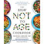 The How Not to Age Cookbook - ISBN 9781529057393