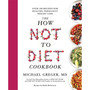 The How Not to Diet Cookbook - ISBN 9781529059243