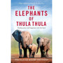 The Elephants of Thula Thula - ISBN 9781529087673