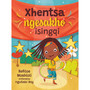 Xhentsa Ngesakho Isingqi - ISBN 9781779991300