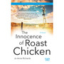 The Innocence of Roast Chicken - ISBN 9781770106918