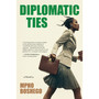 Diplomatic Ties - ISBN 9781770109650