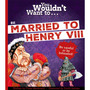 You Wouldn't Want To Be Married To Henry VIII! - ISBN 9781800789418