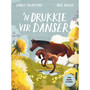 ’n Drukkie vir Danser - ISBN 9781776253807