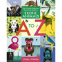 The Curious Explorer's Illustrated Guide to Exotic Animals A to Z - ISBN 9781835871041