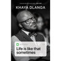 Life is like that sometimes - ISBN 9781770108585