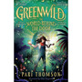 Greenwild: The World Behind The Door - ISBN 9781035015771