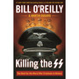Killing the SS: The Hunt for the Worst War Criminals in History - ISBN 9781250165541