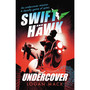 Swift and hawk: undercover - ISBN 9781406394948