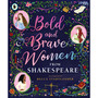 Bold and Brave Women from Shakespeare - ISBN 9781406394344