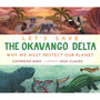 Let's Save the Okavango Delta: Why we must protect our planet - ISBN 9781406399684