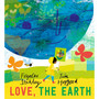 Love, the Earth - ISBN 9781406398199