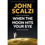 When the Moon Hits Your Eye - ISBN 9781509835294