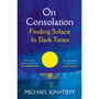On Consolation: Finding Solace in Dark Times - ISBN 9781529053791