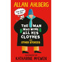 The Man Who Wore All His Clothes and Other Stories - ISBN 9781529533064