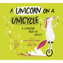 A Unicorn on a Unicycle: A Counting Book of Wheels - ISBN 9781682637906