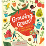 Growing Green: A First Book of Gardening - ISBN 9781529509458