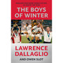 The Boys of Winter The Perfect Rugby Book for Fathers Day - ISBN 9781788706551