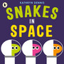 Ltd Snakes in Space - ISBN 9781529507614