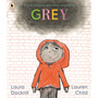 Grey A picture book poem about feelings and acceptance - ISBN 9781529511536