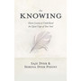 The Knowing: 11 Lessons to Understand the Quiet Urges of Your Soul - ISBN 9781683647171