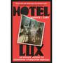 Hotel Lux: An Intimate History of Communism's Forgotten Radicals - ISBN 9781804441183