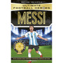 Messi: From the Playground to the Pitch (Heroes) - ISBN 9781786064035