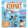 Little Explorers: Let's Go! Airport - ISBN 9781800784970