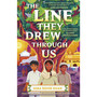 The Line They Drew Through Us - ISBN 9781839134722