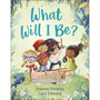 What Will I Be? - ISBN 9781839130250