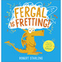 Fergal is Fretting! - ISBN 9781839132636