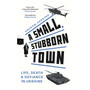 A Small, Stubborn Town - ISBN 9781804183366