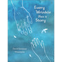 Ltd Every Wrinkle has a Story - ISBN 9781839134746