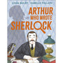 Arthur Who Wrote Sherlock: The True Story of Arthur Conan Doyle - ISBN 9781839132995