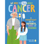 We Need to Talk About Cancer - ISBN 9781916745186